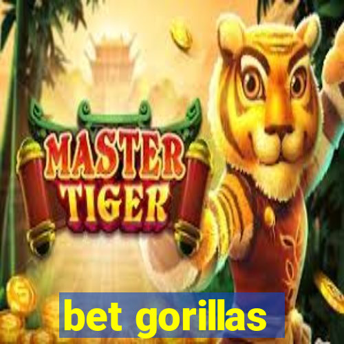 bet gorillas